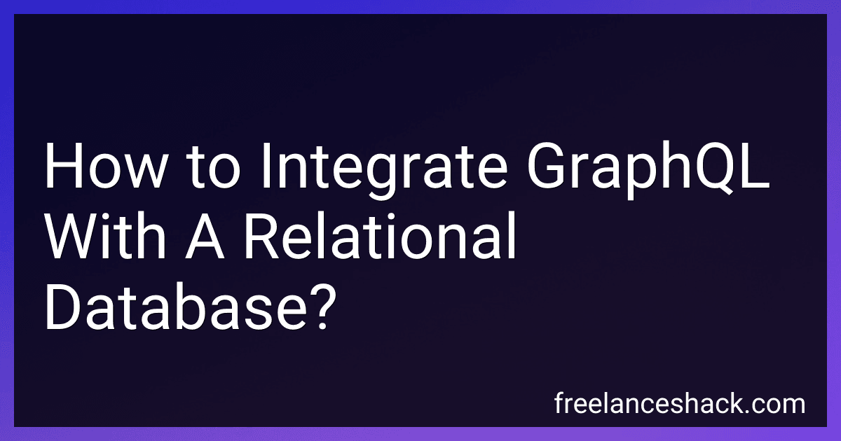 How to Integrate GraphQL With A Relational Database? image