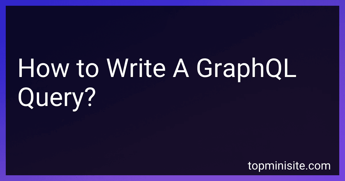 How to Write A GraphQL Query? image