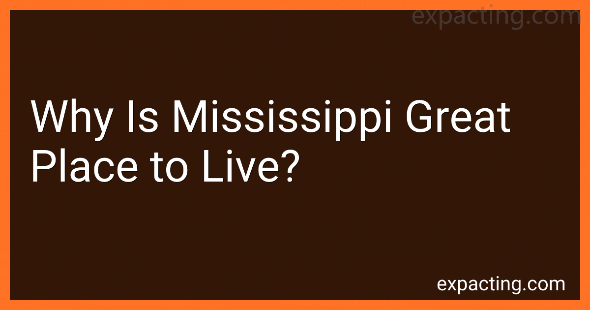 Why Is Mississippi Great Place to Live? preview