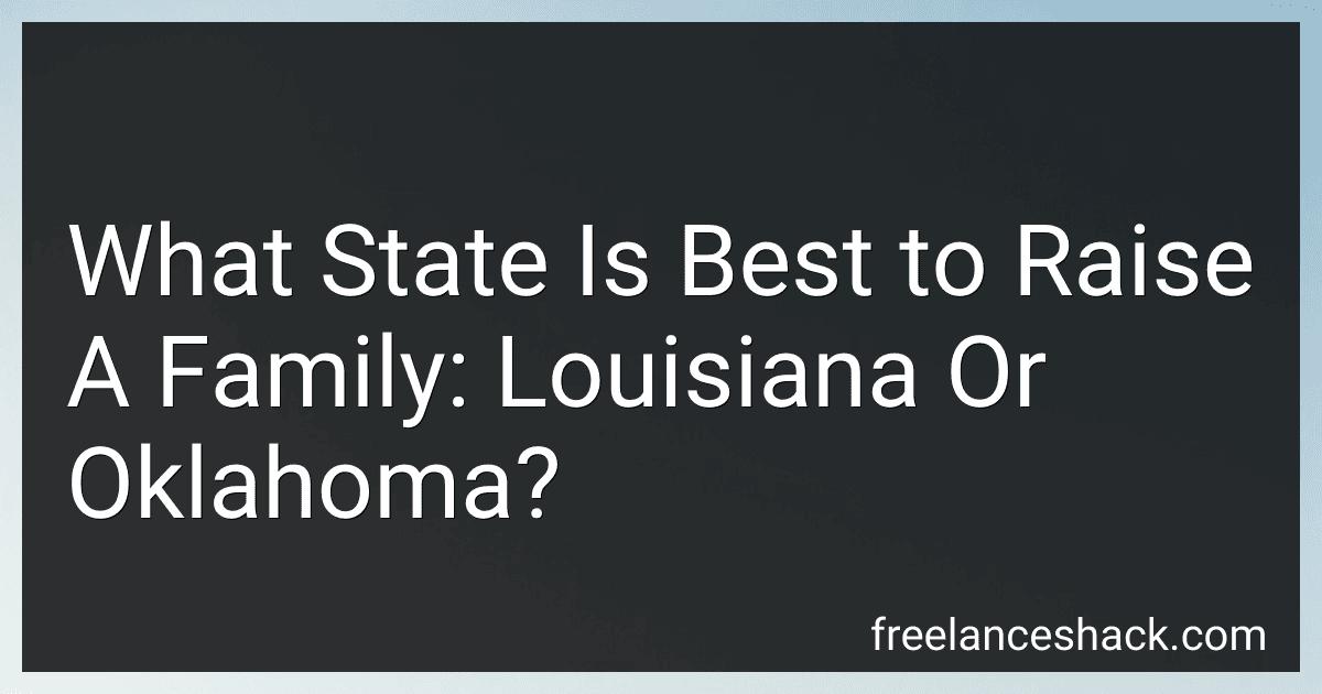 What State Is Best to Raise A Family: Louisiana Or Oklahoma? image