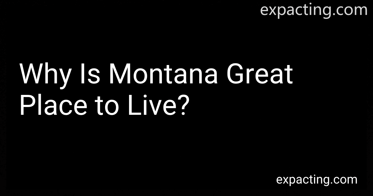 Why Is Montana Great Place to Live? image