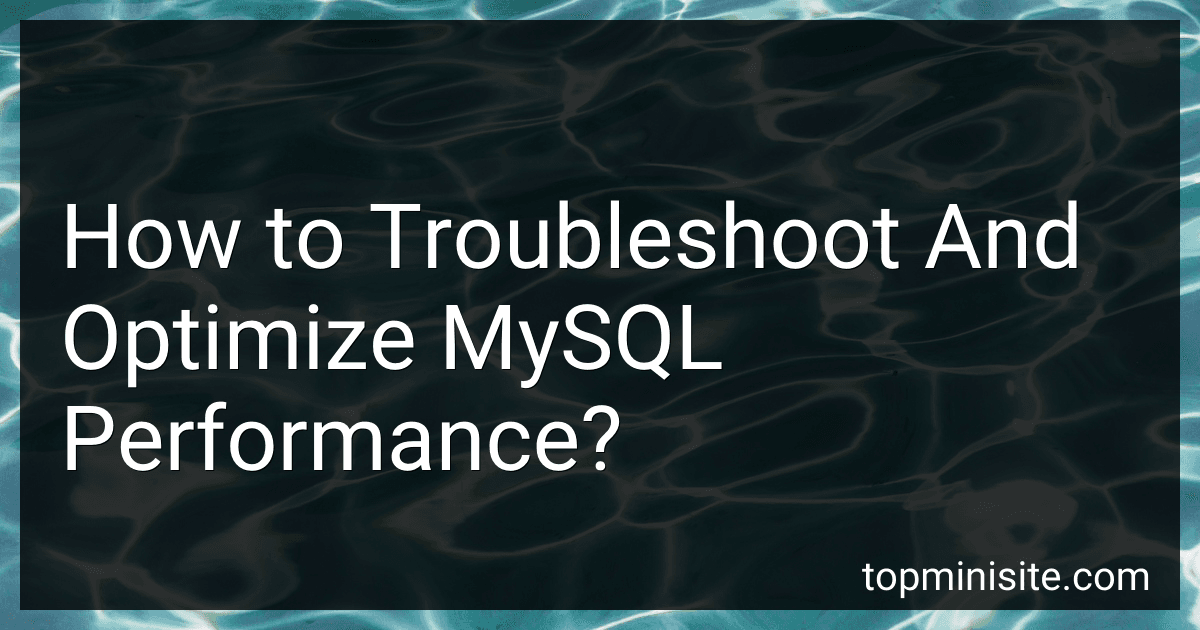 How to Troubleshoot And Optimize MySQL Performance? image