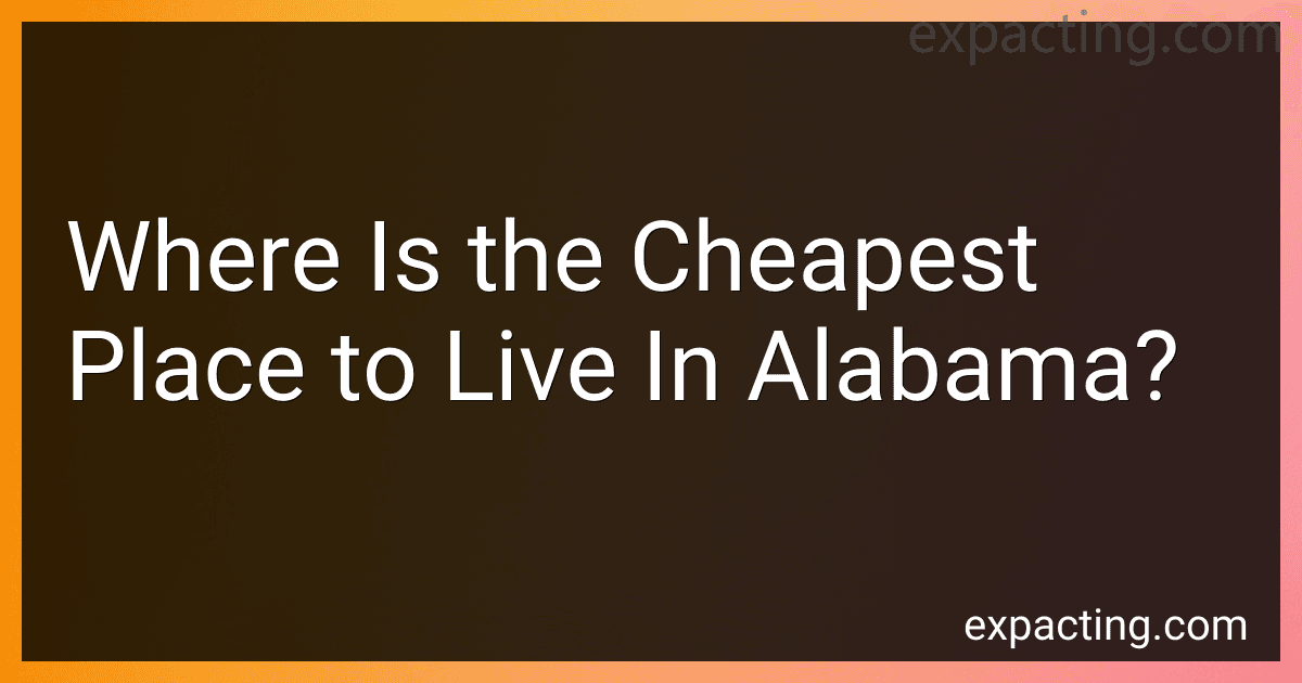Where Is the Cheapest Place to Live In Alabama? preview