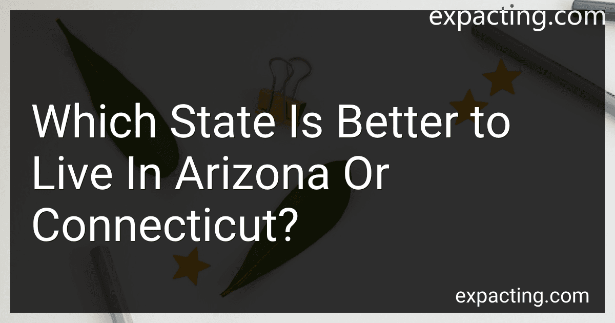Which State Is Better to Live In Arizona Or Connecticut? image