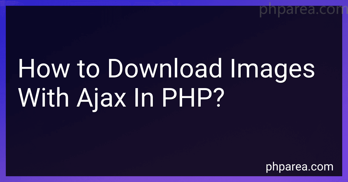How to Download Images With Ajax In PHP? image