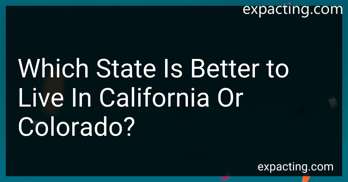 Which State Is Better to Live In California Or Colorado? image