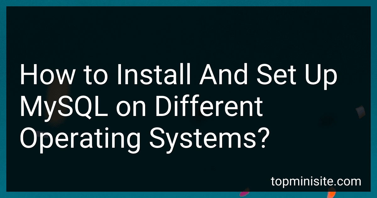 How to Install And Set Up MySQL on Different Operating Systems? image