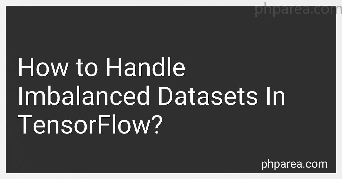 How to Handle Imbalanced Datasets In TensorFlow? image