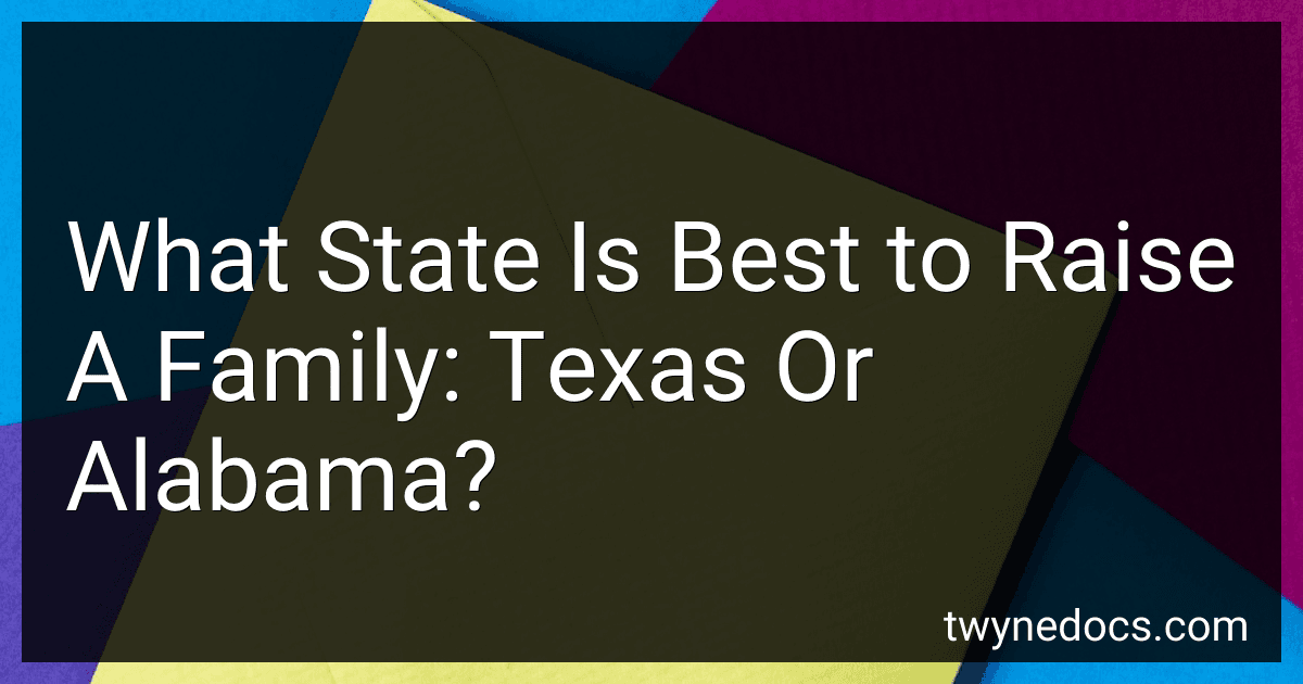 What State Is Best to Raise A Family: Texas Or Alabama? image