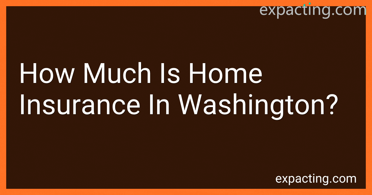 How Much Is Home Insurance In Washington? image