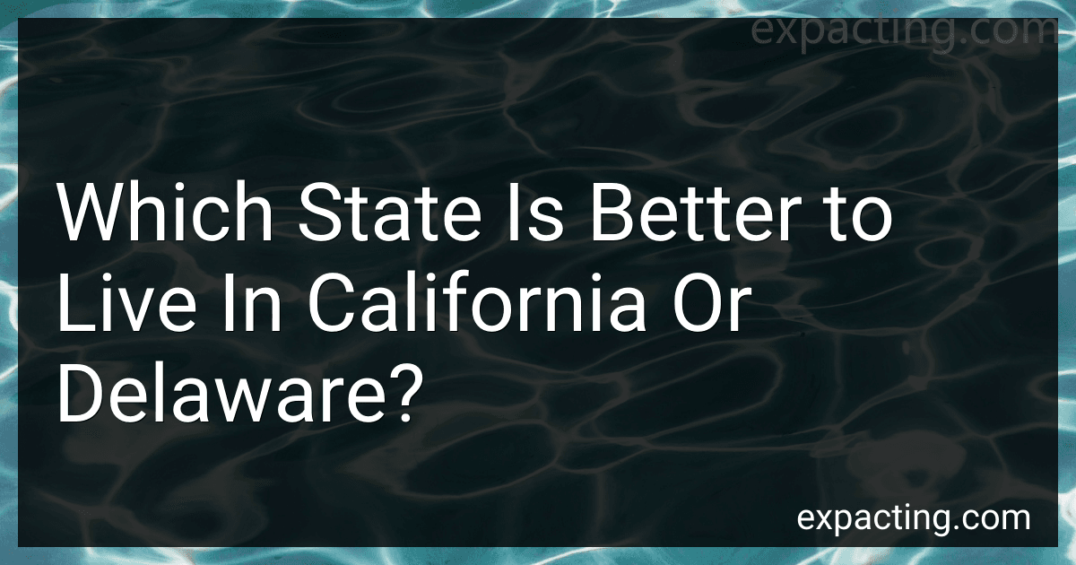 Which State Is Better to Live In California Or Delaware? image