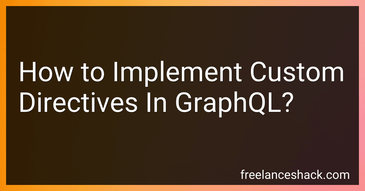 How to Implement Custom Directives In GraphQL? image
