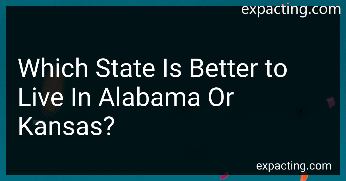 Which State Is Better to Live In Alabama Or Kansas? image