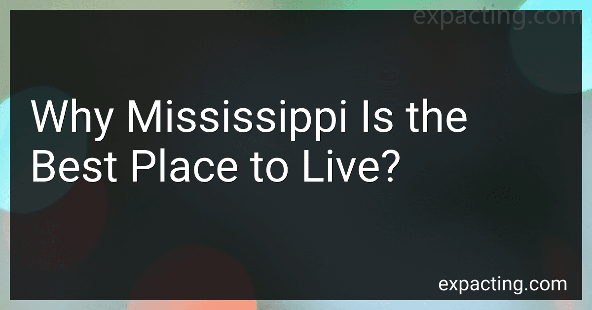 Why Mississippi Is the Best Place to Live? preview