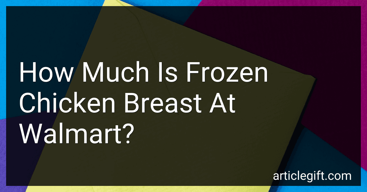 How Much Is Frozen Chicken Breast At Walmart? preview