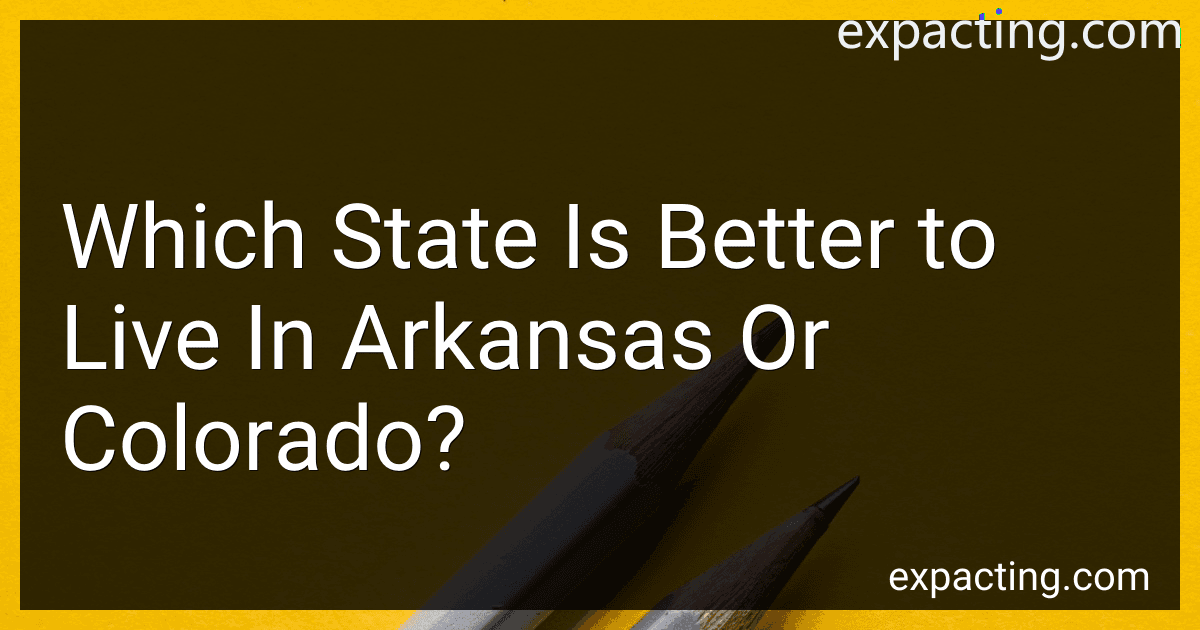 Which State Is Better to Live In Arkansas Or Colorado? preview