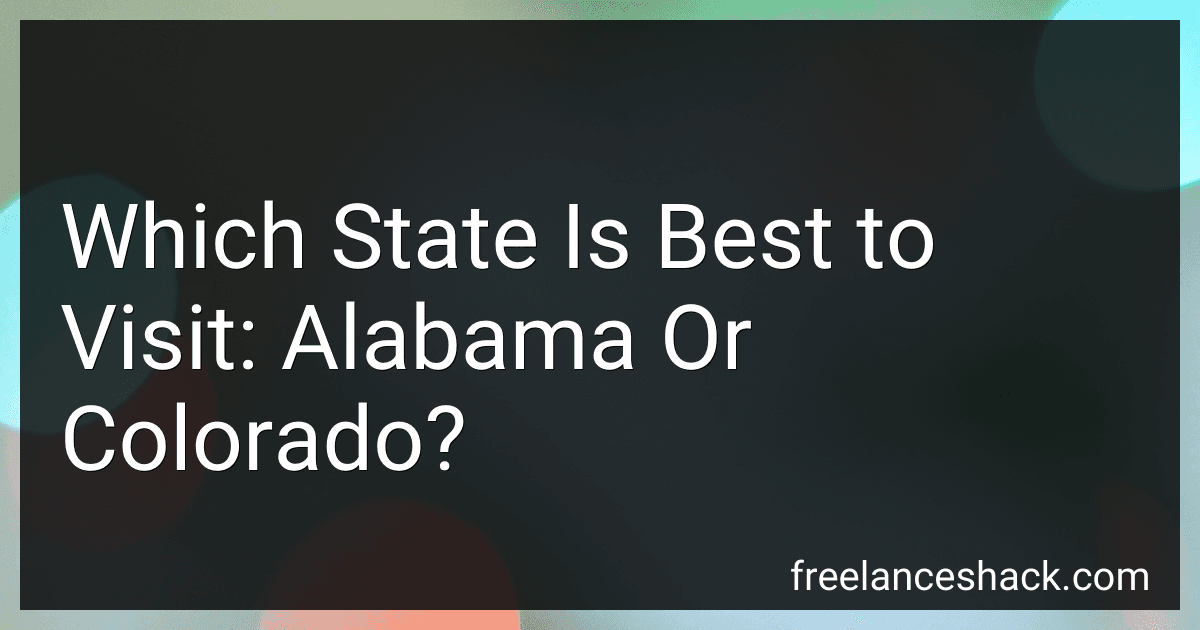Which State Is Best to Visit: Alabama Or Colorado? preview