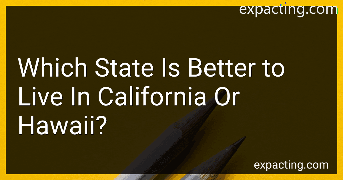 Which State Is Better to Live In California Or Hawaii? image