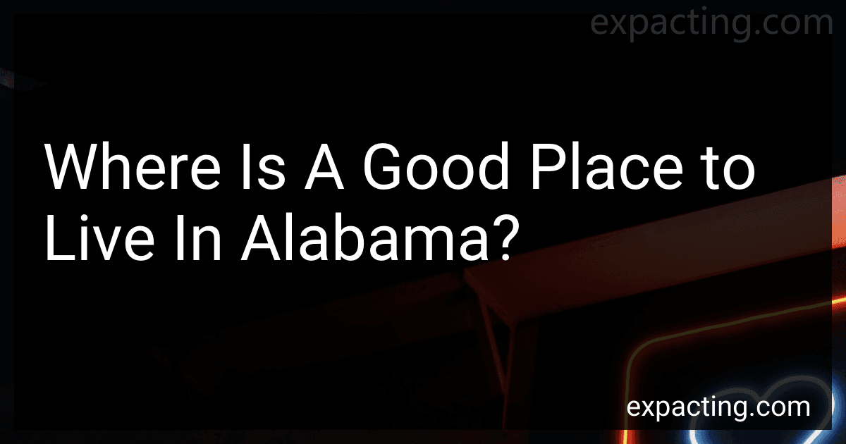 Where Is A Good Place to Live In Alabama? preview
