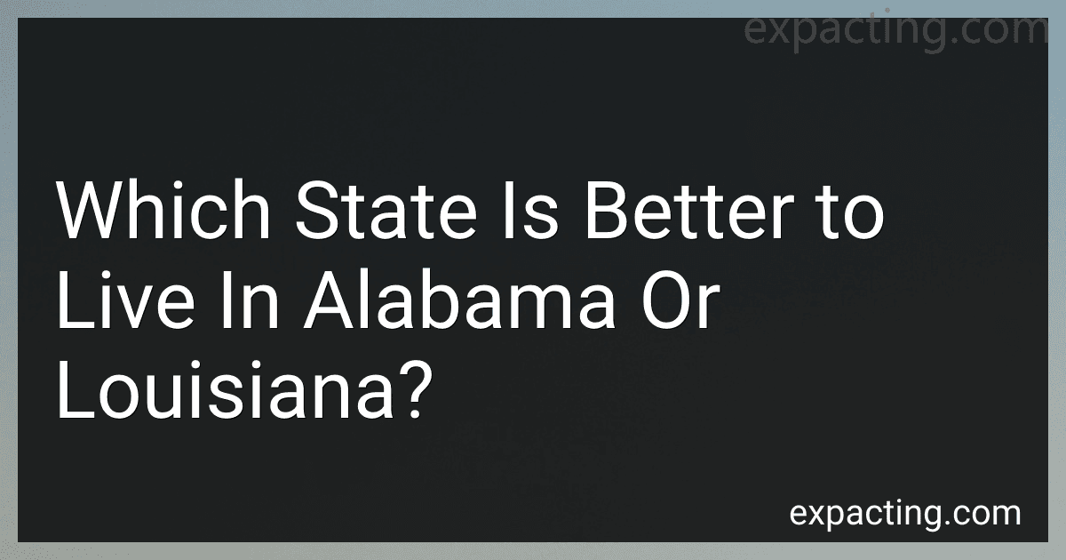 Which State Is Better to Live In Alabama Or Louisiana? preview