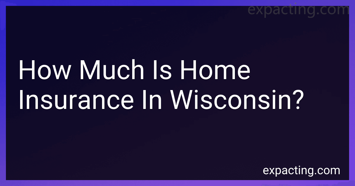 How Much Is Home Insurance In Wisconsin? preview