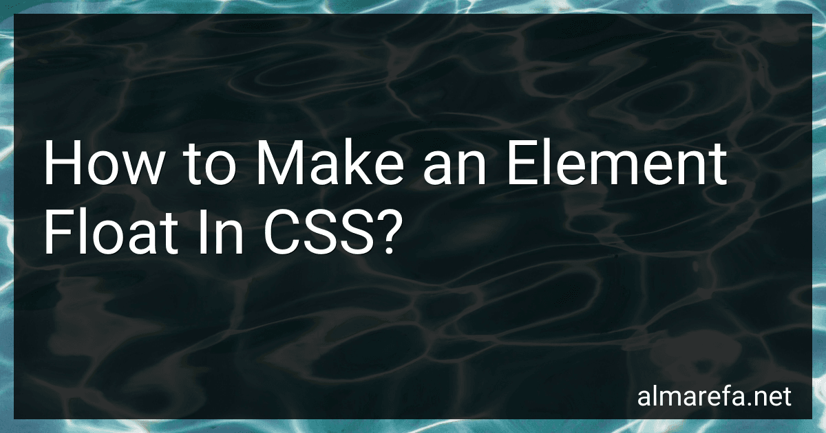How to Make an Element Float In CSS? image