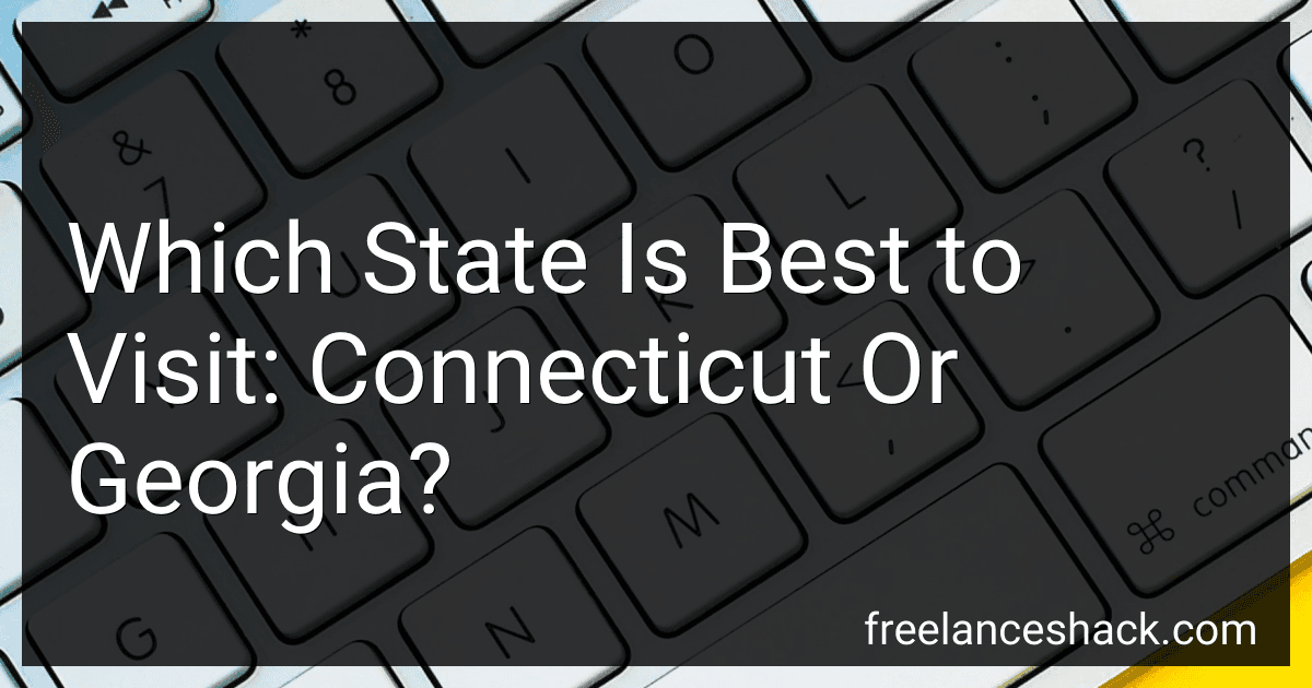 Which State Is Best to Visit: Connecticut Or Georgia? preview