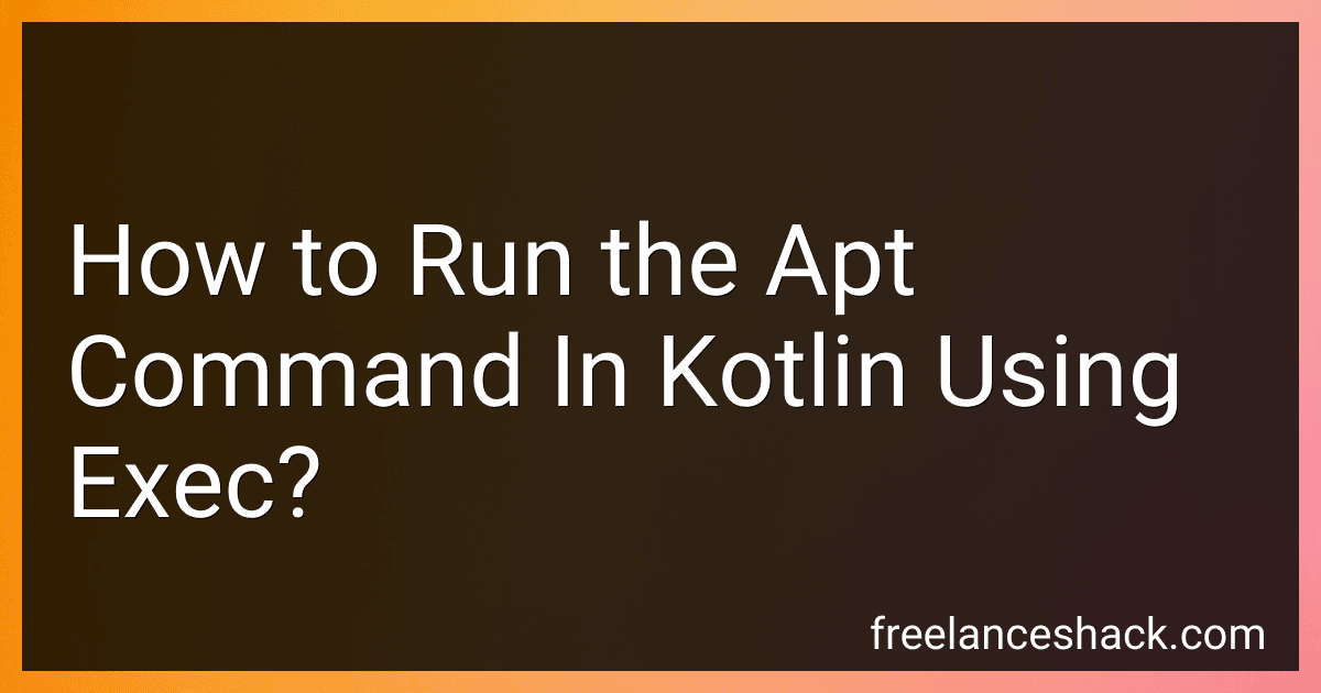 How to Run the Apt Command In Kotlin Using Exec? preview