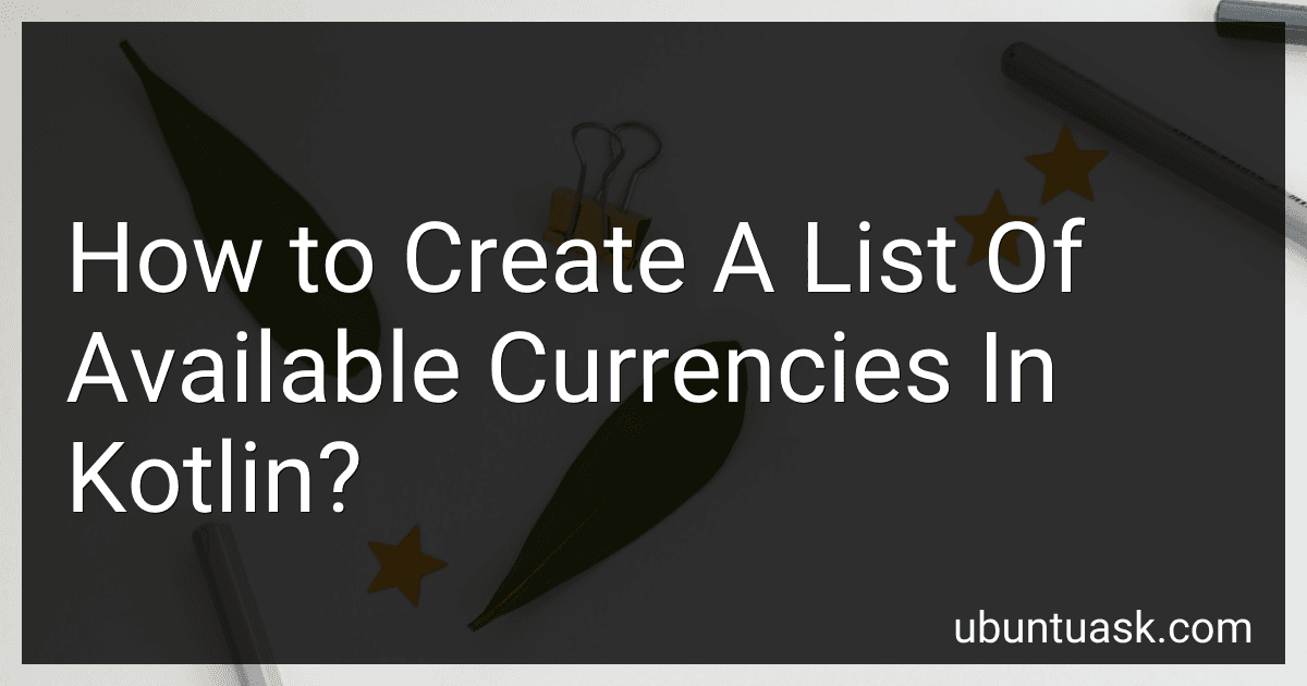 How to Create A List Of Available Currencies In Kotlin? image