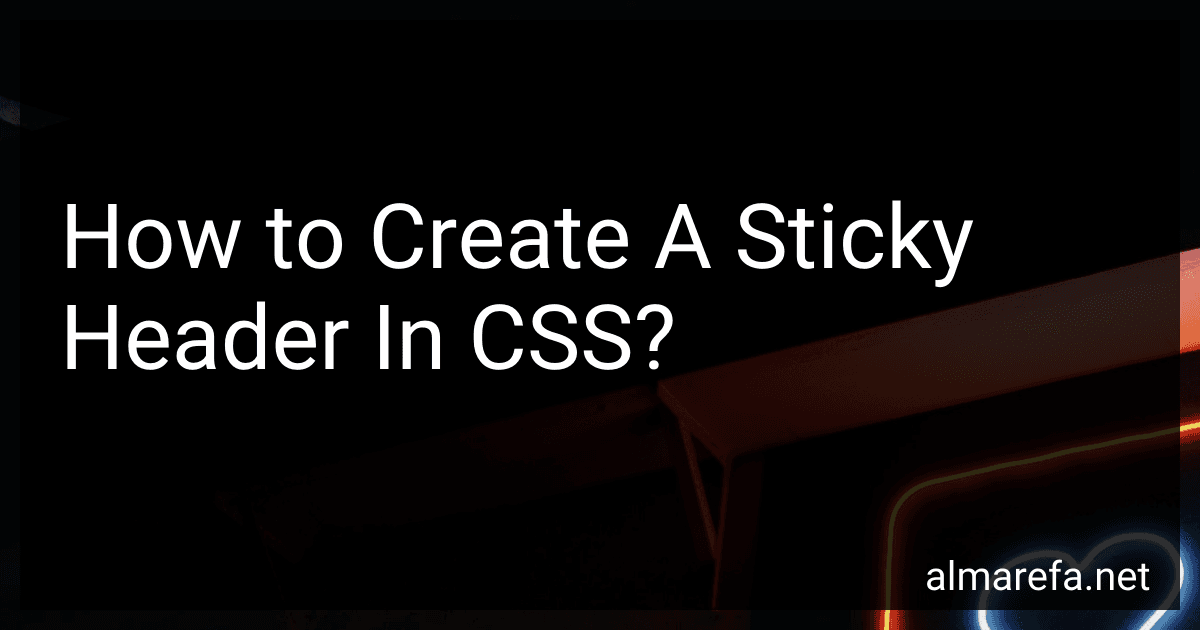 How to Create A Sticky Header In CSS? image