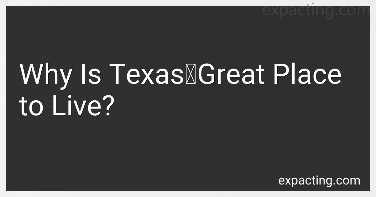 Why Is Texas	Great Place to Live? image