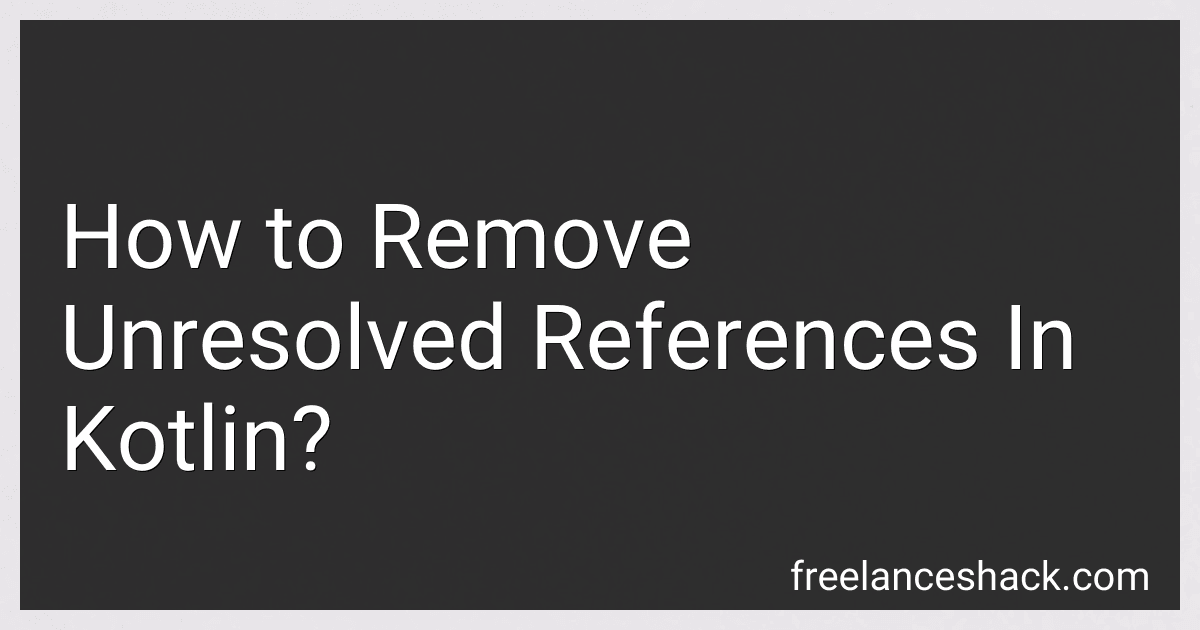 How to Remove Unresolved References In Kotlin? image