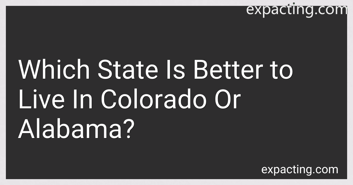 Which State Is Better to Live In Colorado Or Alabama? image