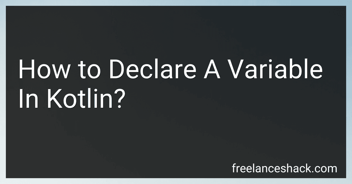 How to Declare A Variable In Kotlin? image