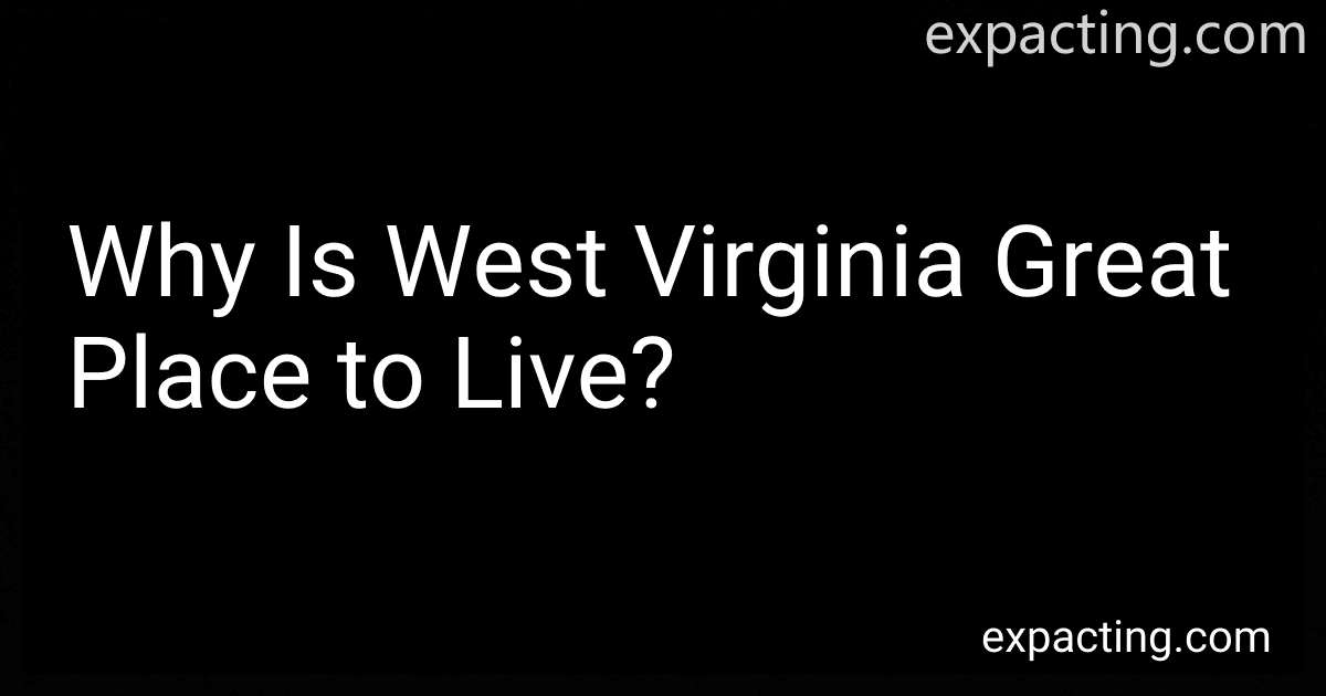 Why Is West Virginia Great Place to Live? preview