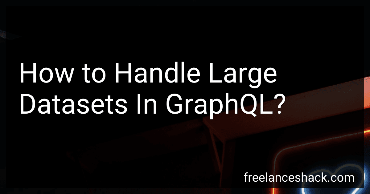 How to Handle Large Datasets In GraphQL? preview