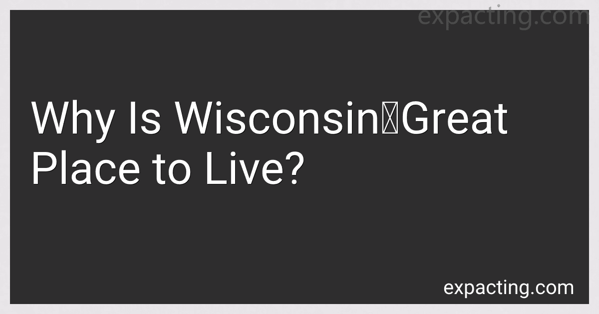 Why Is Wisconsin	Great Place to Live? image
