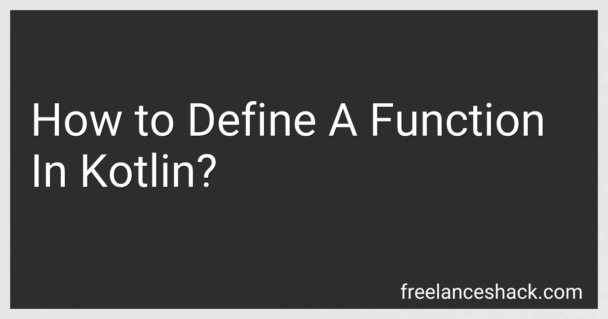 How to Define A Function In Kotlin? image