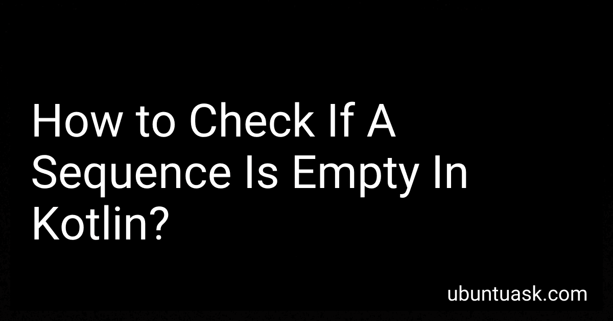 How to Check If A Sequence Is Empty In Kotlin? image
