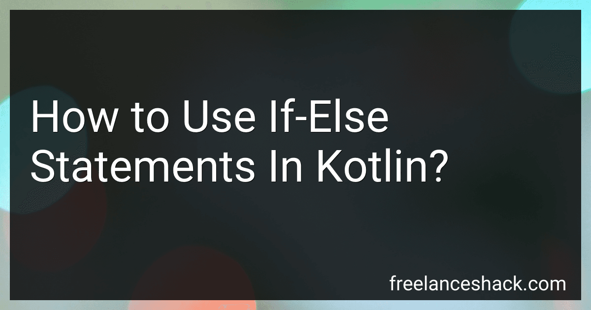 How to Use If-Else Statements In Kotlin? preview