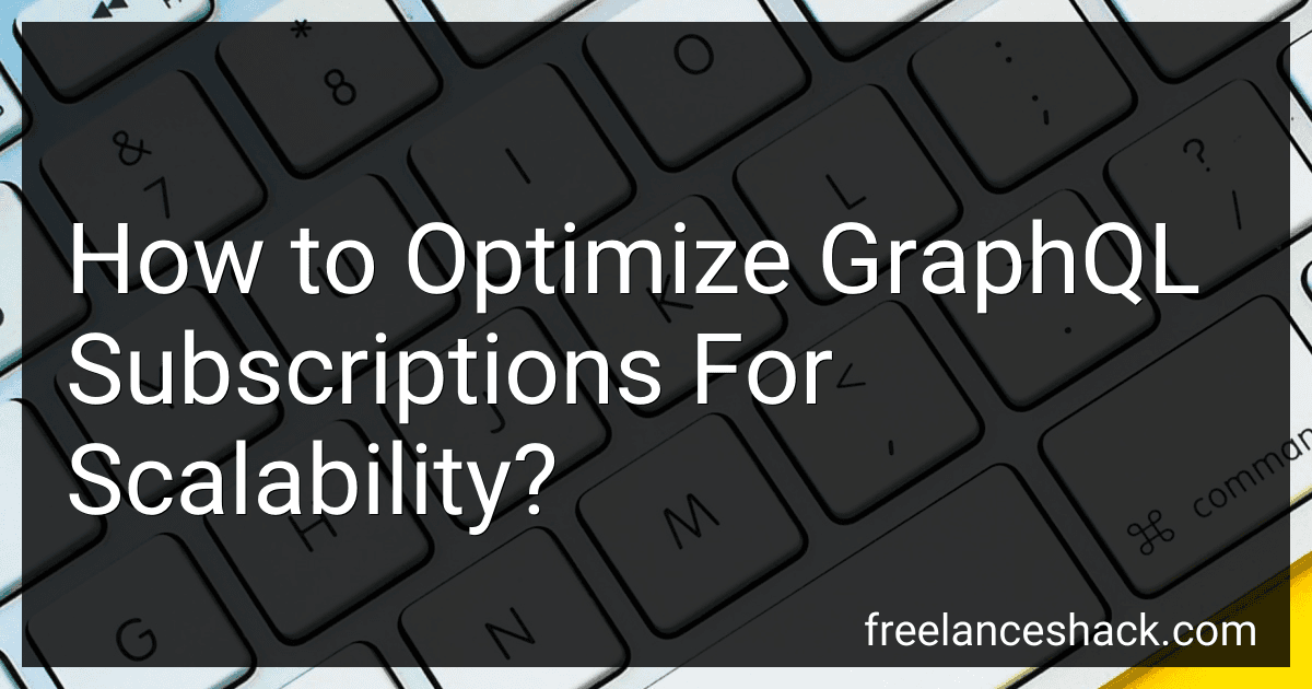 How to Optimize GraphQL Subscriptions For Scalability? image