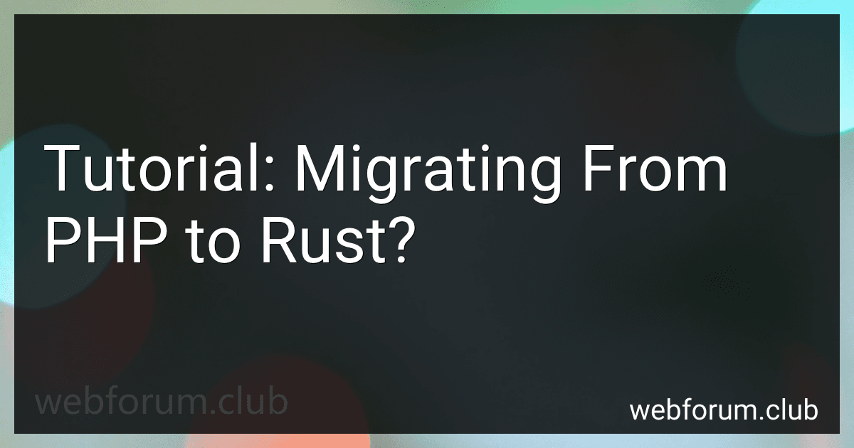 Tutorial: Migrating From PHP to Rust? image