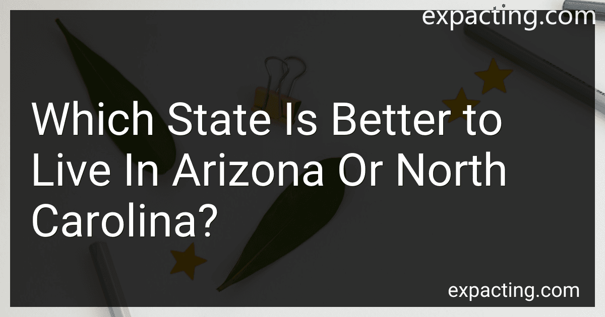 Which State Is Better to Live In Arizona Or North Carolina? preview