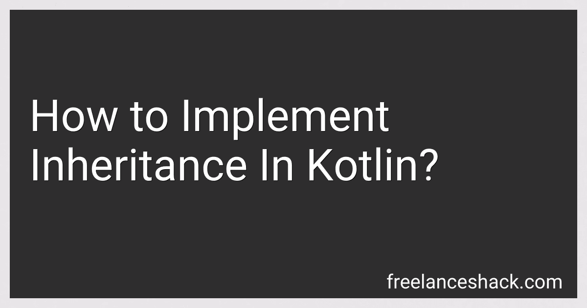 How to Implement Inheritance In Kotlin? image