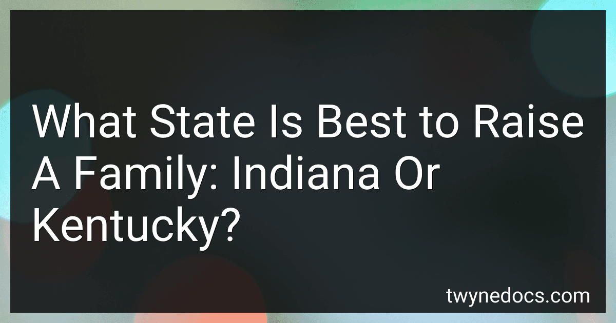 What State Is Best to Raise A Family: Indiana Or Kentucky? image