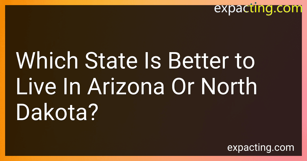 Which State Is Better to Live In Arizona Or North Dakota? image