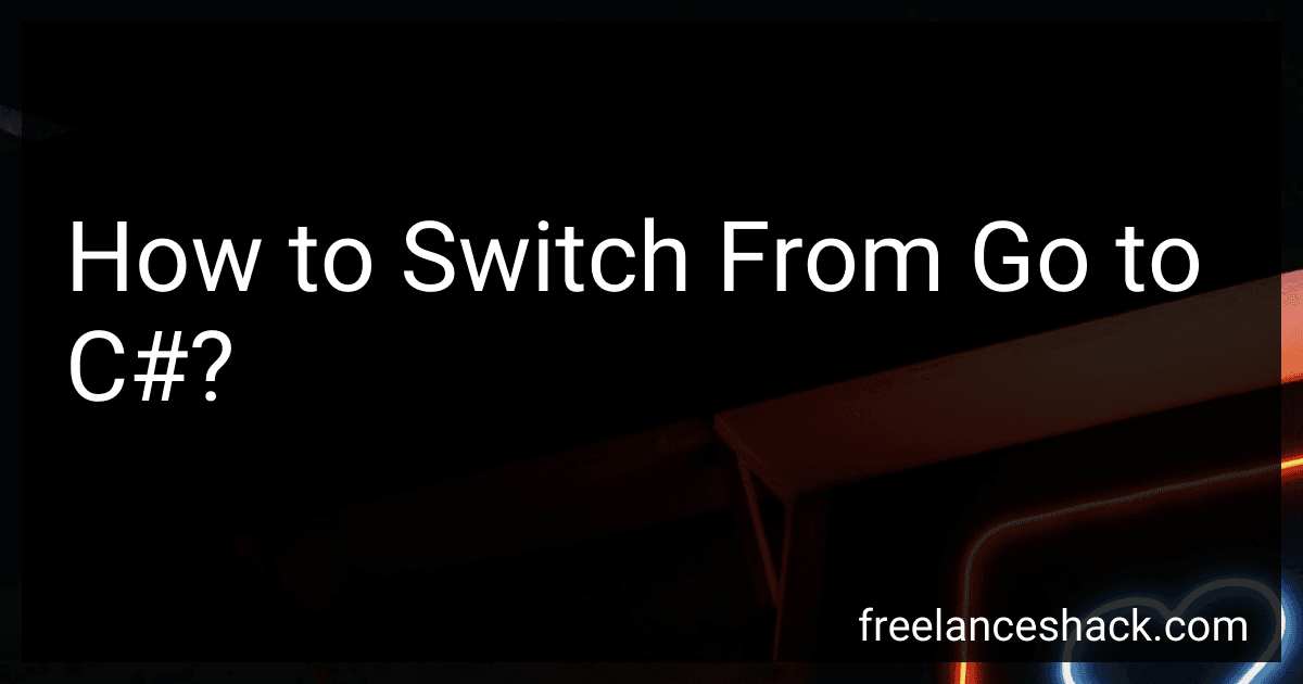 How to Switch From Go to C#? image