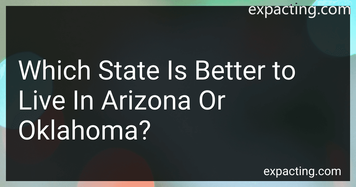 Which State Is Better to Live In Arizona Or Oklahoma? preview