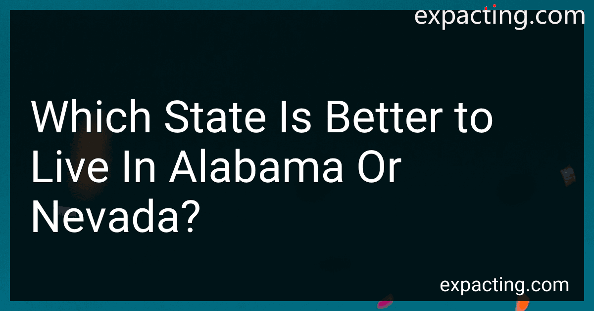 Which State Is Better to Live In Alabama Or Nevada? preview