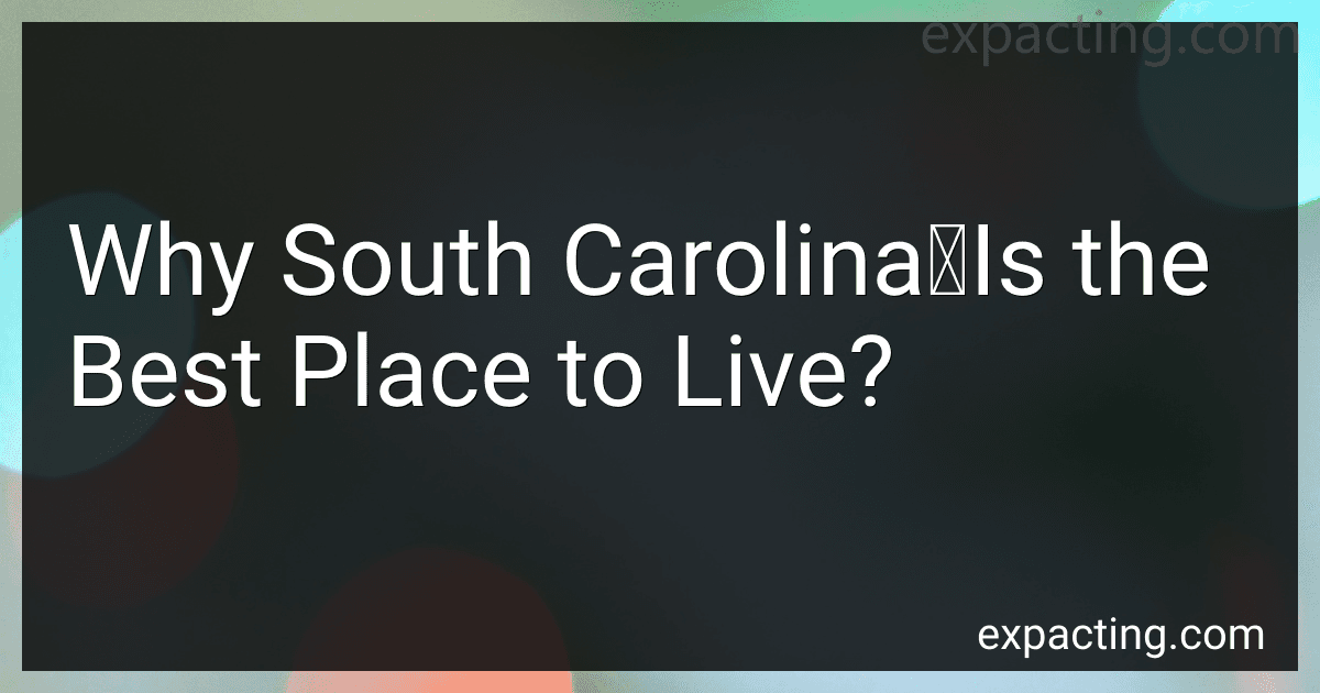 Why South Carolina	Is the Best Place to Live? image